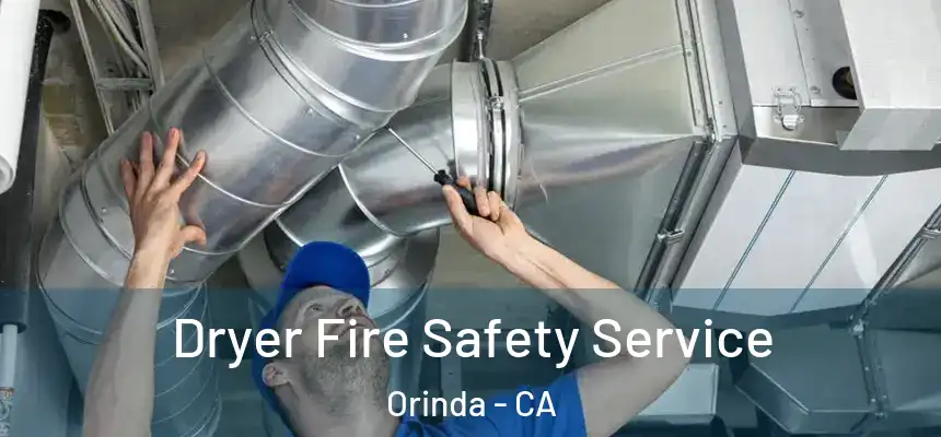  Dryer Fire Safety Service Orinda - CA