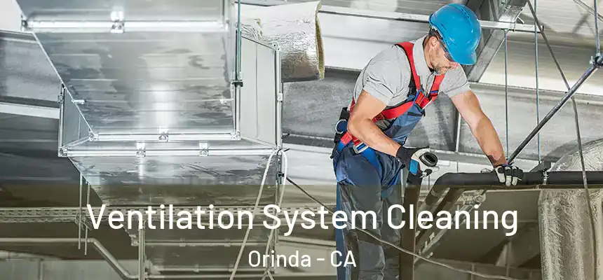  Ventilation System Cleaning Orinda - CA